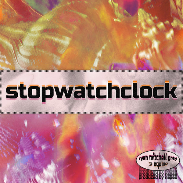 "stopwatchclock" by Ryan Mitchell Grey ft. Jr Aquino. Produced by Napes